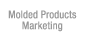 Molded Products Marketing